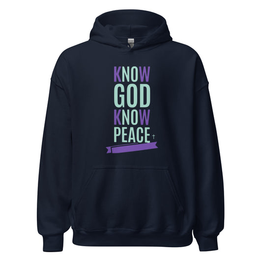 Know GOD Know Peace Hoodie